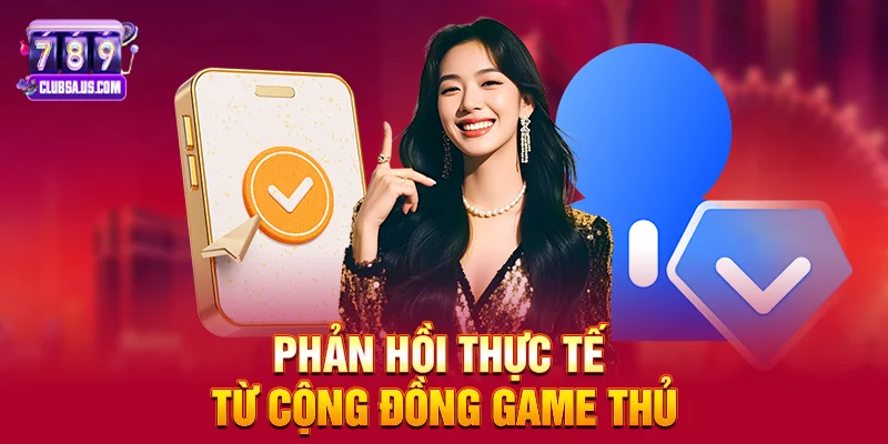 Phản hồi thực tế từ cộng đồng game thủ