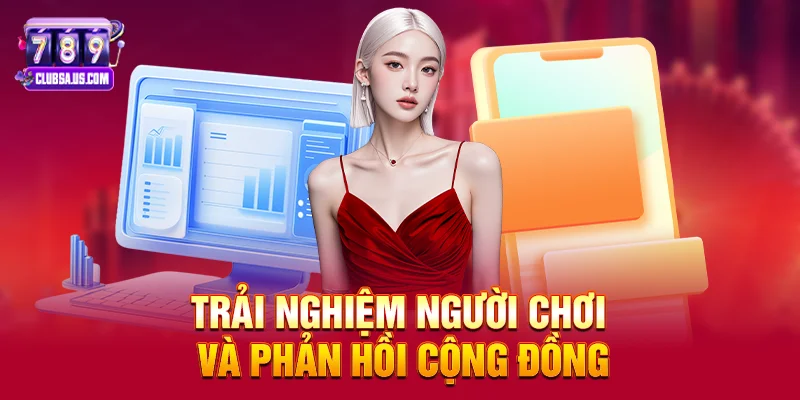 Trải nghiệm người chơi và phản hồi cộng đồng